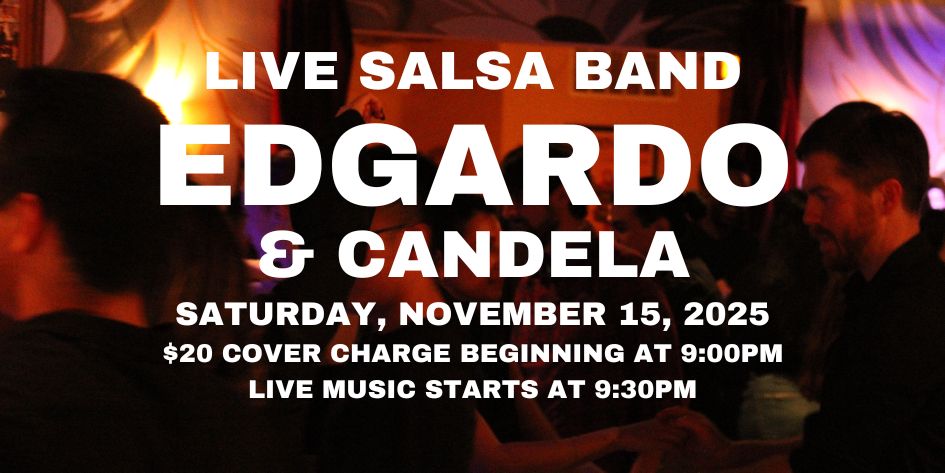 Salsa Night with Live Band: Edgardo & Candela - Saturday, November 15, 2025