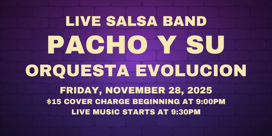Salsa Night with Live Band: Pacho Y Su Orquesta Evolución - Friday, November 28, 2025