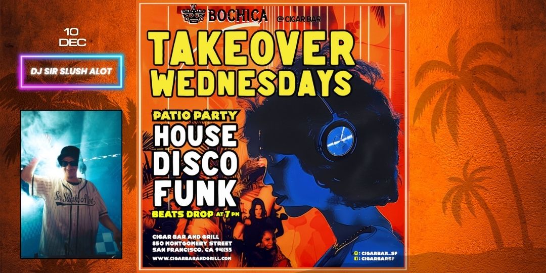 Takeover Wednesdays: Industry Night – DJ Sir Slush Alot - December 10, 2025