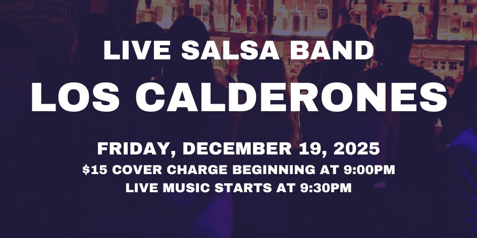 Salsa Night with Live Band: Los Calderones - Friday, December 19, 2025