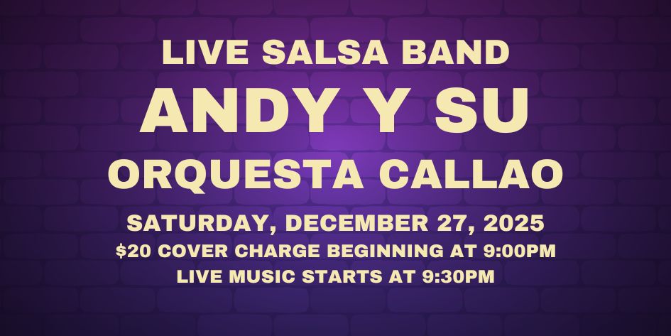 Salsa Night with Live Band: Andy Y Su Orquesta Callao - Saturday, December 27, 2025