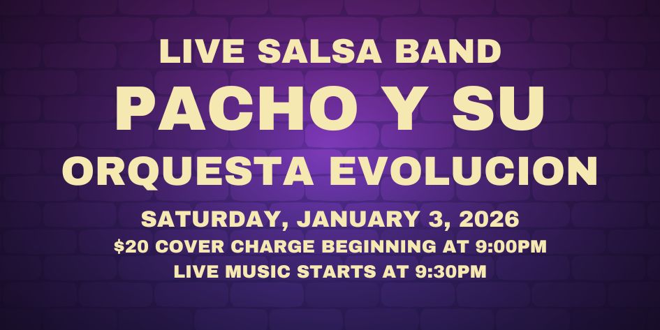 Salsa Night with Live Band: Pacho Y Su Orquesta Evolución - Saturday, January 3, 2025
