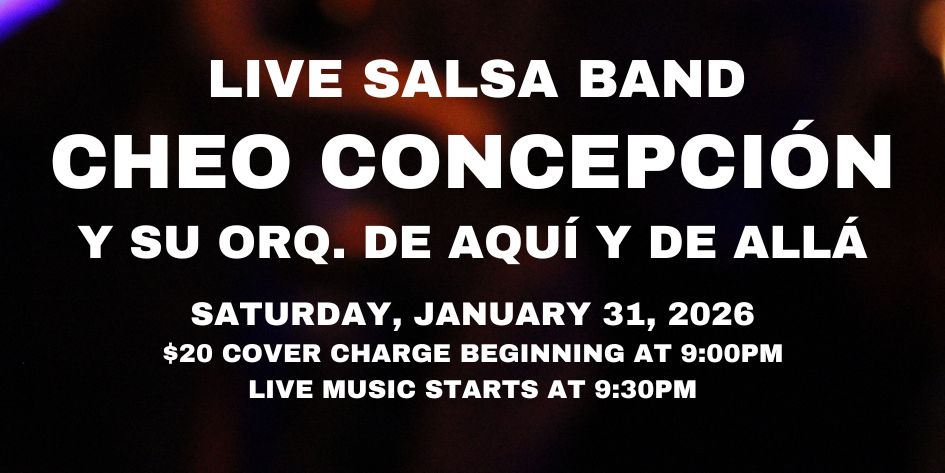Salsa Night with Live Band: Cheo Concepción Y Su Orquesta De Aquí Y De Allá - Saturday, January 31, 2026