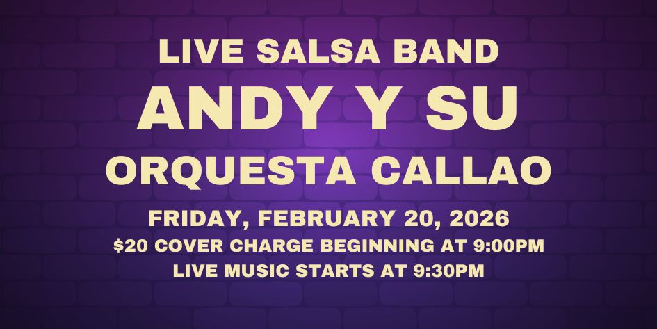 Salsa Night with Live Band: Andy Y Su Orquesta Callao - Friday, February 20, 2026
