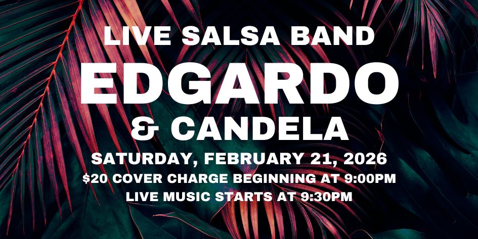 Salsa Night with Live Band: Edgardo & Candela - Saturday, February 21, 2026