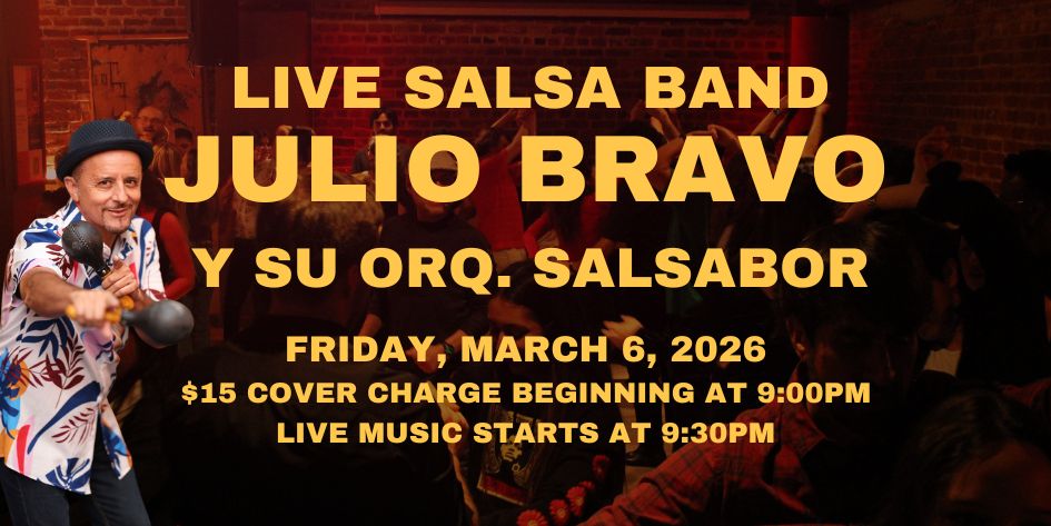 Salsa Night with Live Band: Julio Bravo Y Su Orquesta Salsabor - Friday, March 6, 2026