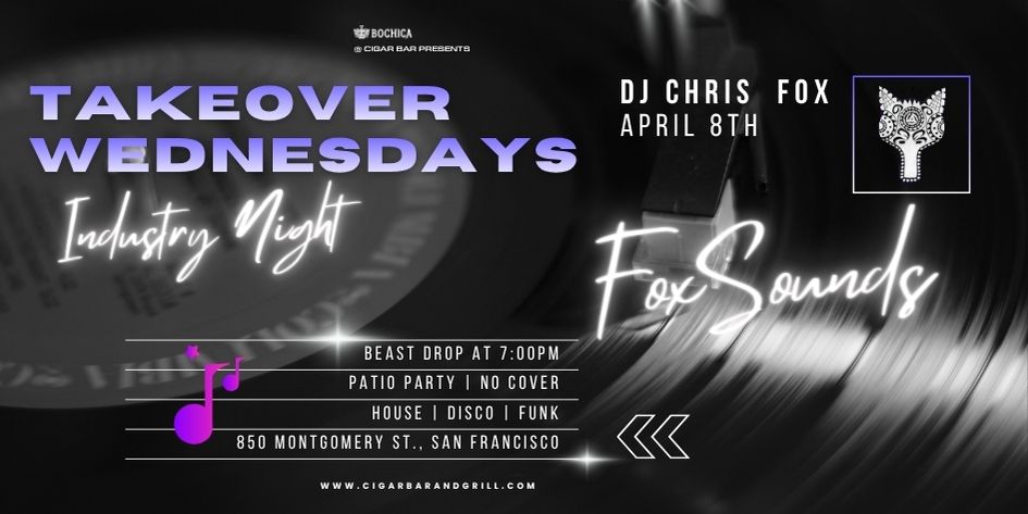 Takeover Wednesdays: Industry Night – DJ Chris Fox - April 8, 2026
