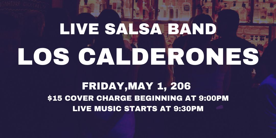 Salsa Night with Live Band: Los Calderones - Friday, May 1, 2026