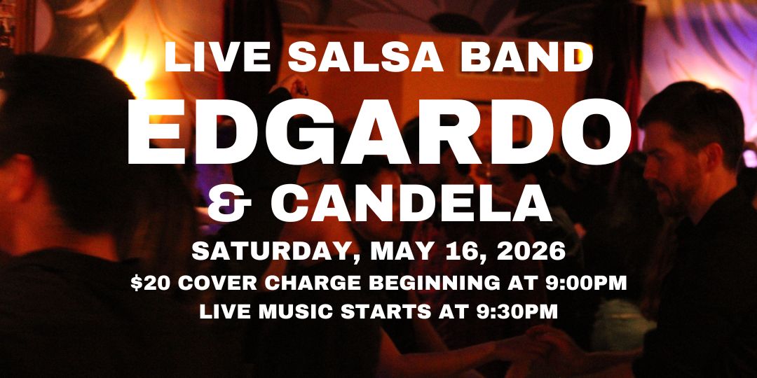 Salsa Night with Live Band: Edgardo & Candela - Saturday, May 16, 2026