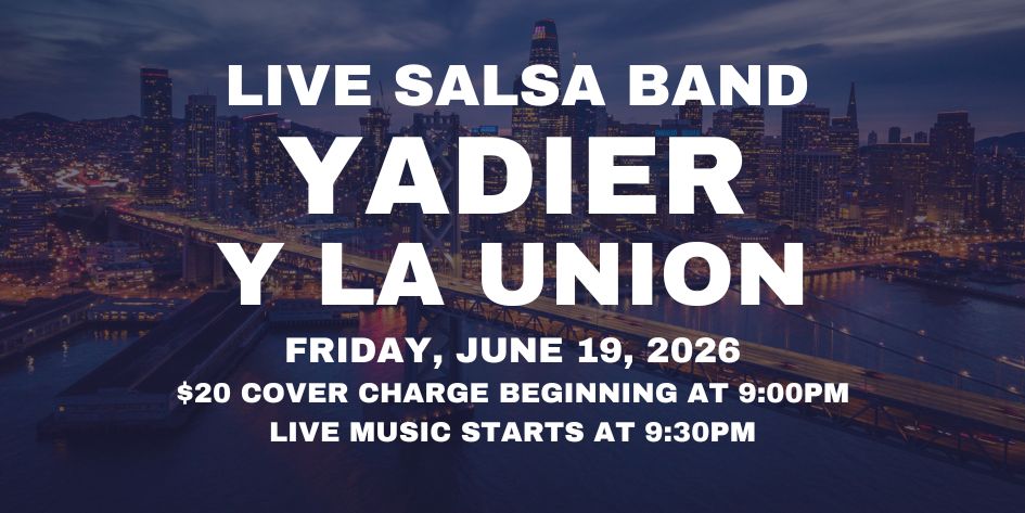 Salsa Night with Live Band: Yadier Y La Union - Friday, June 19, 2026