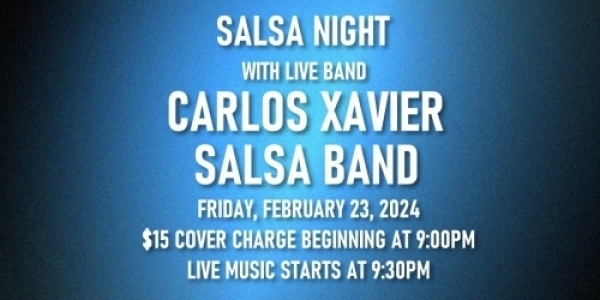 Salsa Night with Live Band: Carlos Xavier Salsa Band - Friday, February 23, 2024