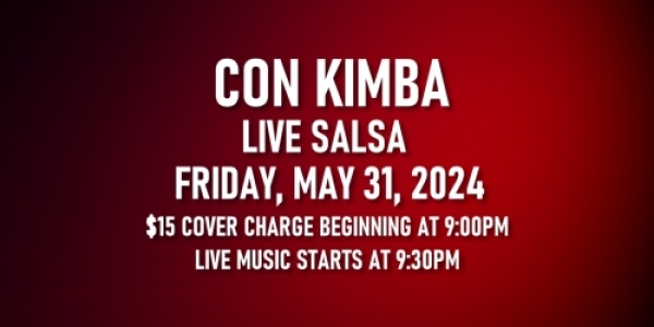 Salsa Night with Live Band: Con Kimba - Friday, May 31, 2024