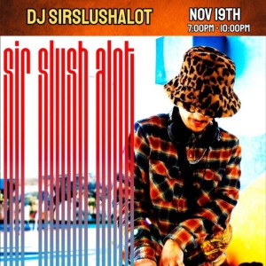 Takeover Wednesdays: Industry Night – DJ Sir Slush Alot - November 19, 2025