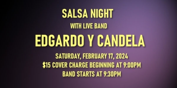 Salsa Night with Live Band: Edgardo & Candela - Saturday, February 17, 2024