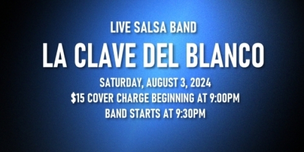 Salsa Night with Live Band: La Clave Del Blanco - Saturday, August 3, 2024