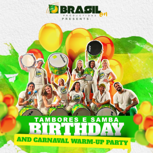 Tambores e Samba Birthday and Pre Carnaval Party - Sunday, May 18, 2025